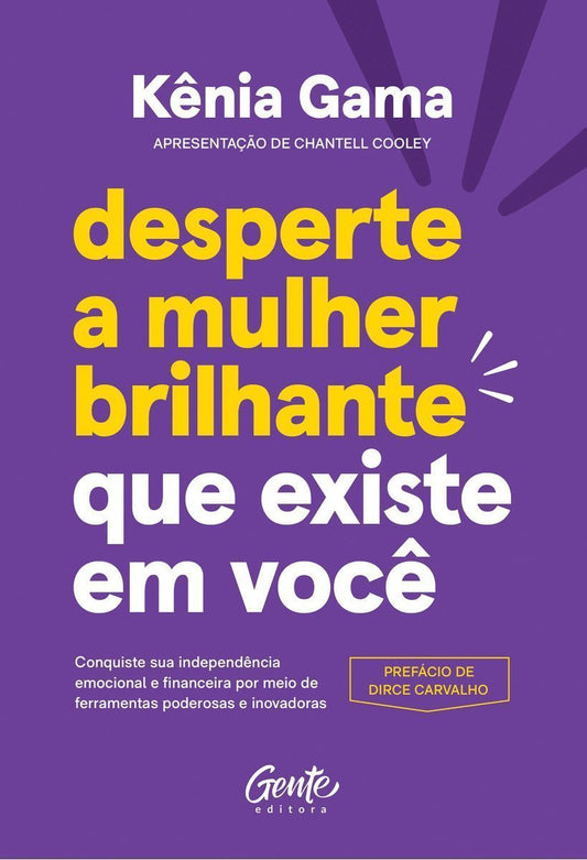 Desperte A Mulher Brilhante Que Existe Em Você