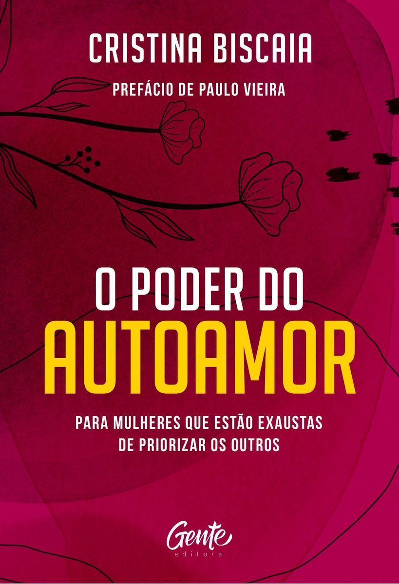 o Poder Do Autoamor - Para Mulheres Que Estão Cansadas De Priorizar Os Outros