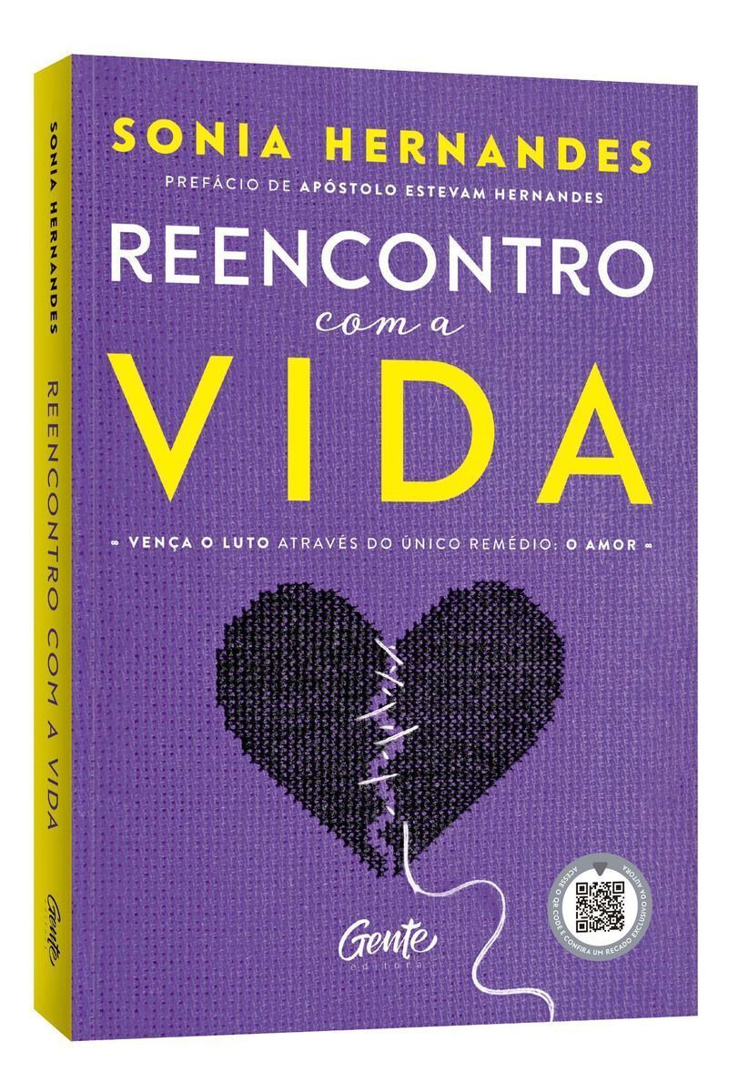 Reencontro Com a Vida - Vença o Luto Através do Único Remédio: O Amor
