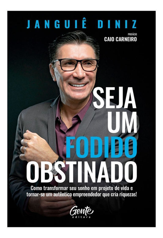 Seja Um Fodido Obstinado
