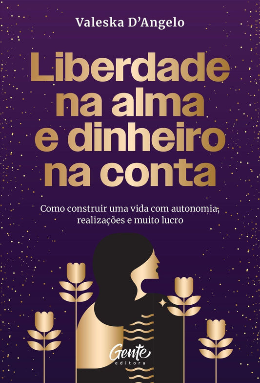 Liberdade na Alma e Dinheiro na Conta