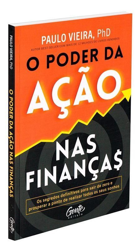 o Poder Da Ação Nas Finanças - o Segredo Para o Enriquecimento