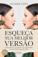 Esqueça Sua Melhor Versão