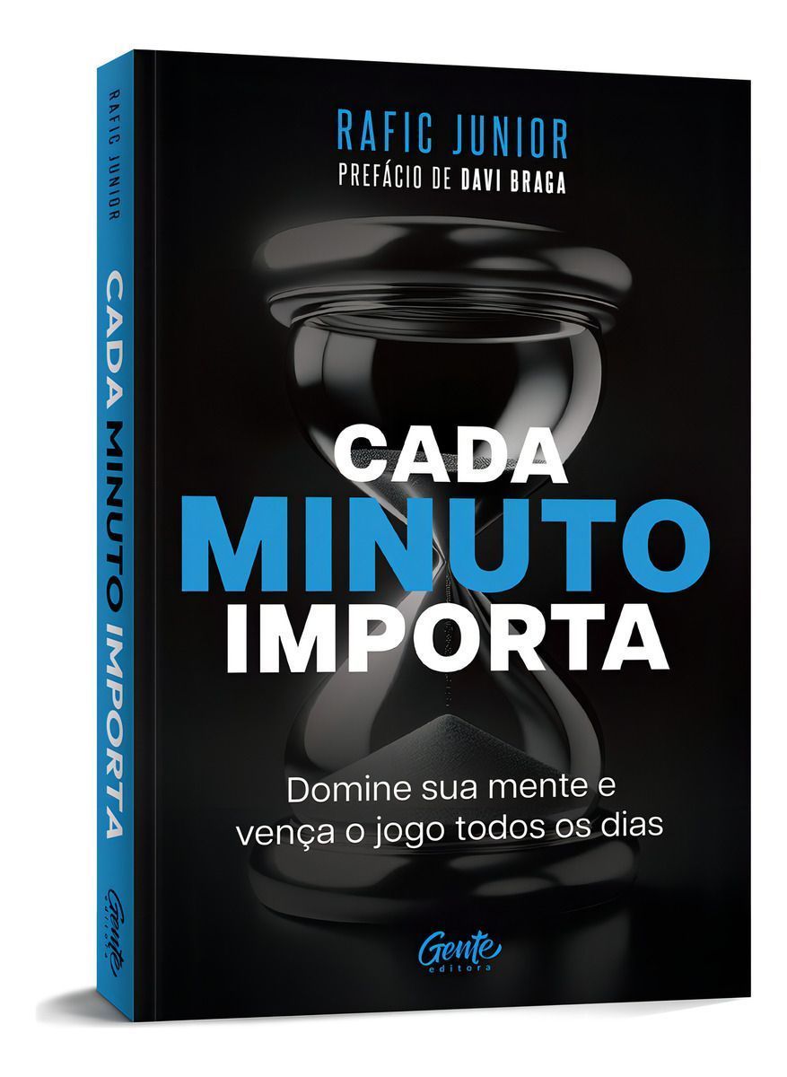 Cada Minuto Importa - Domine Sua Mente e Vença o Jogo Todos os Dias