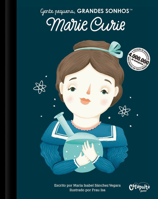 Gente Pequena, Grandes Sonhos - Marie Curie