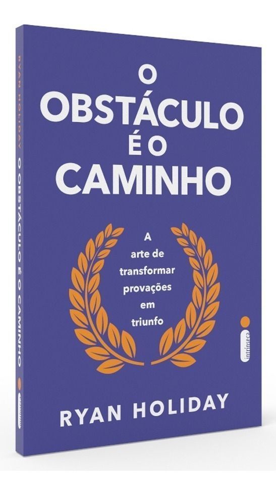 O Obstáculo é o Caminho
