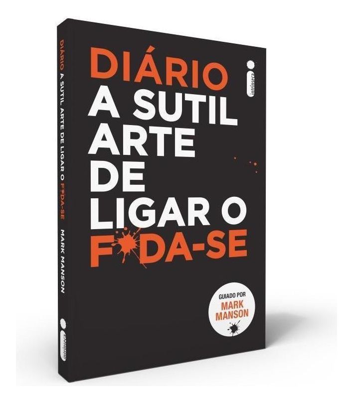 Diário: A Sutil Arte De Ligar o F*da-se