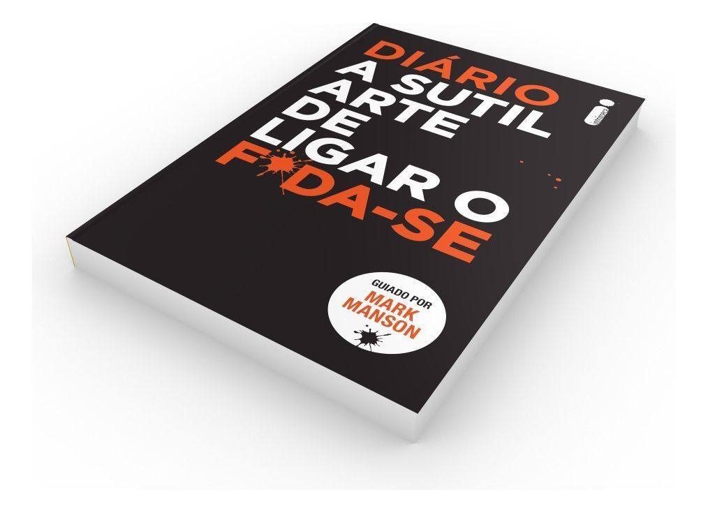 Diário: A Sutil Arte De Ligar o F*da-se