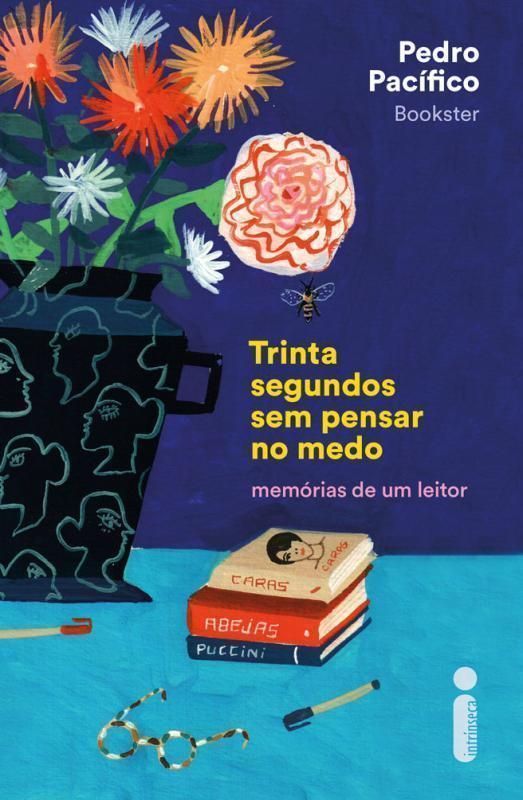 Trinta Segundos Sem Pensar No Medo - Memórias de Um Leitor
