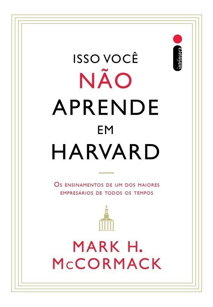 Isso Você Não Aprende Em Harvard