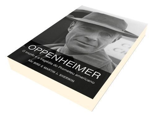 Oppenheimer - O Triunfo e a Tragédia do Prometeu Americano