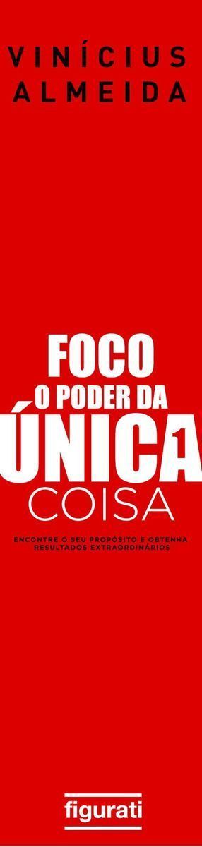 Foco: O Poder da Única Coisa