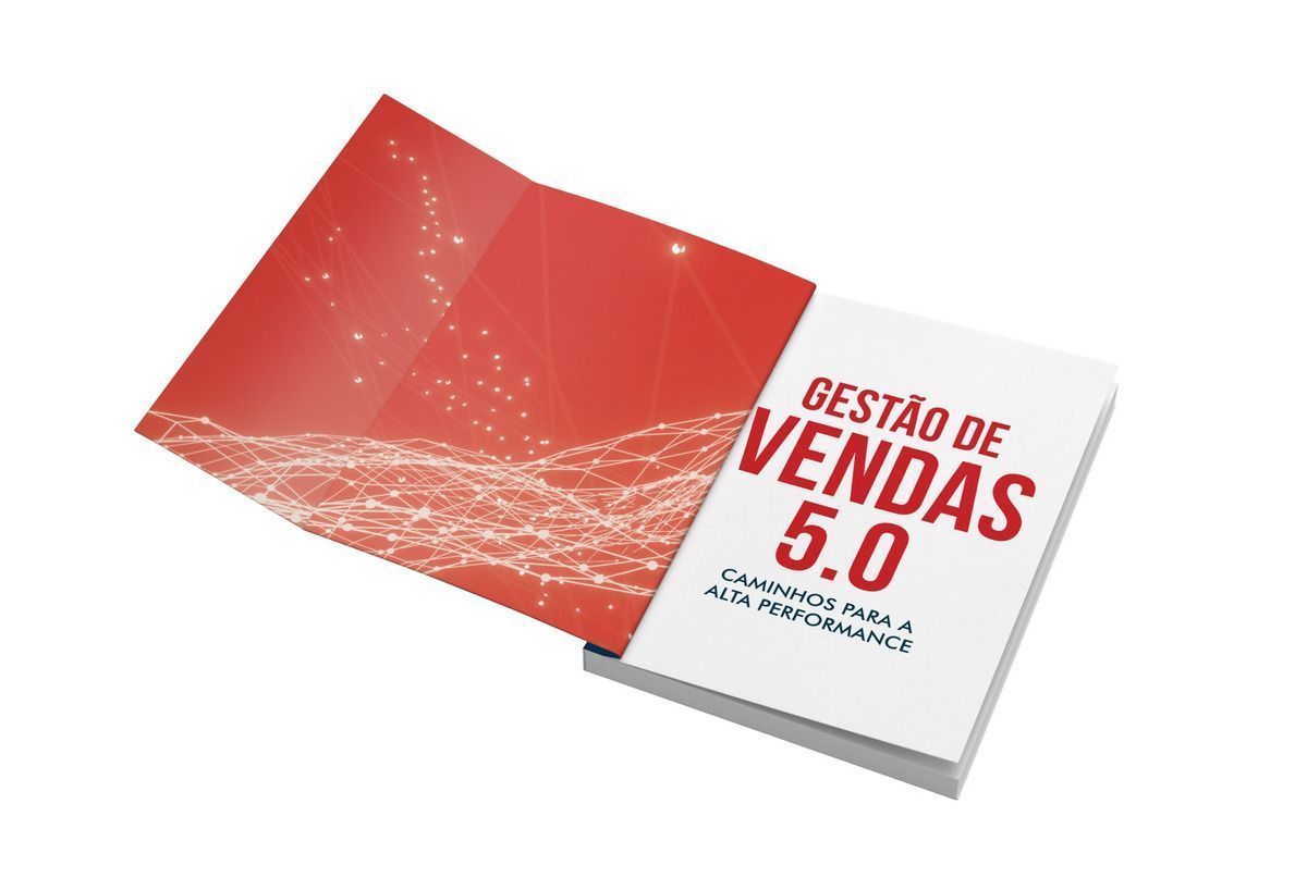 Gestão de Vendas 5.0 - Caminhos Para a Alta Performance