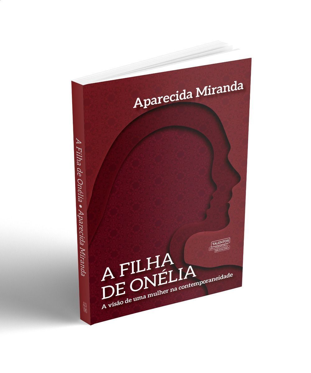 A Filha De Onélia - A Visão De Uma Mulher Na Contemporaneidade