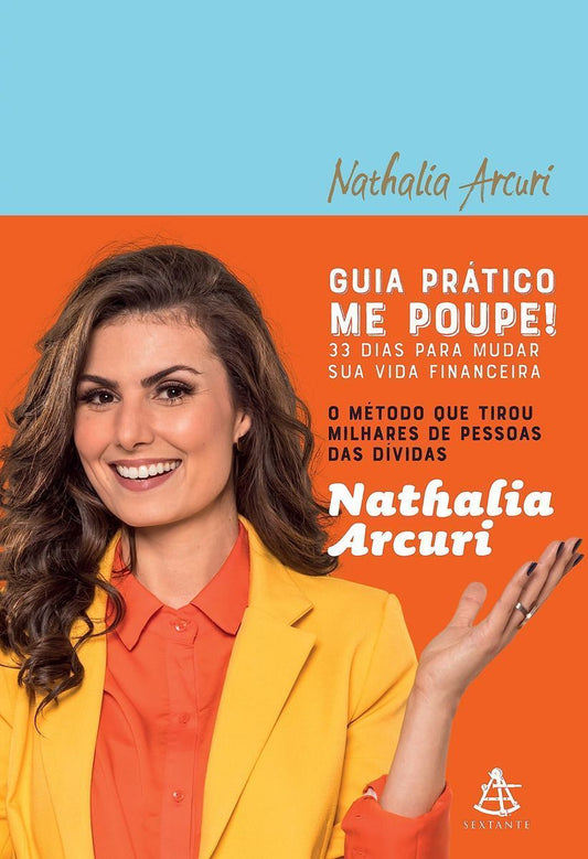 Guia Prático Me Poupe! - 33 dias Para Mudar Sua Vida Financeira