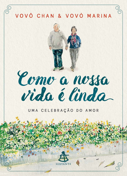 Como A Nossa Vida É Linda - Uma Celebração Do Amor