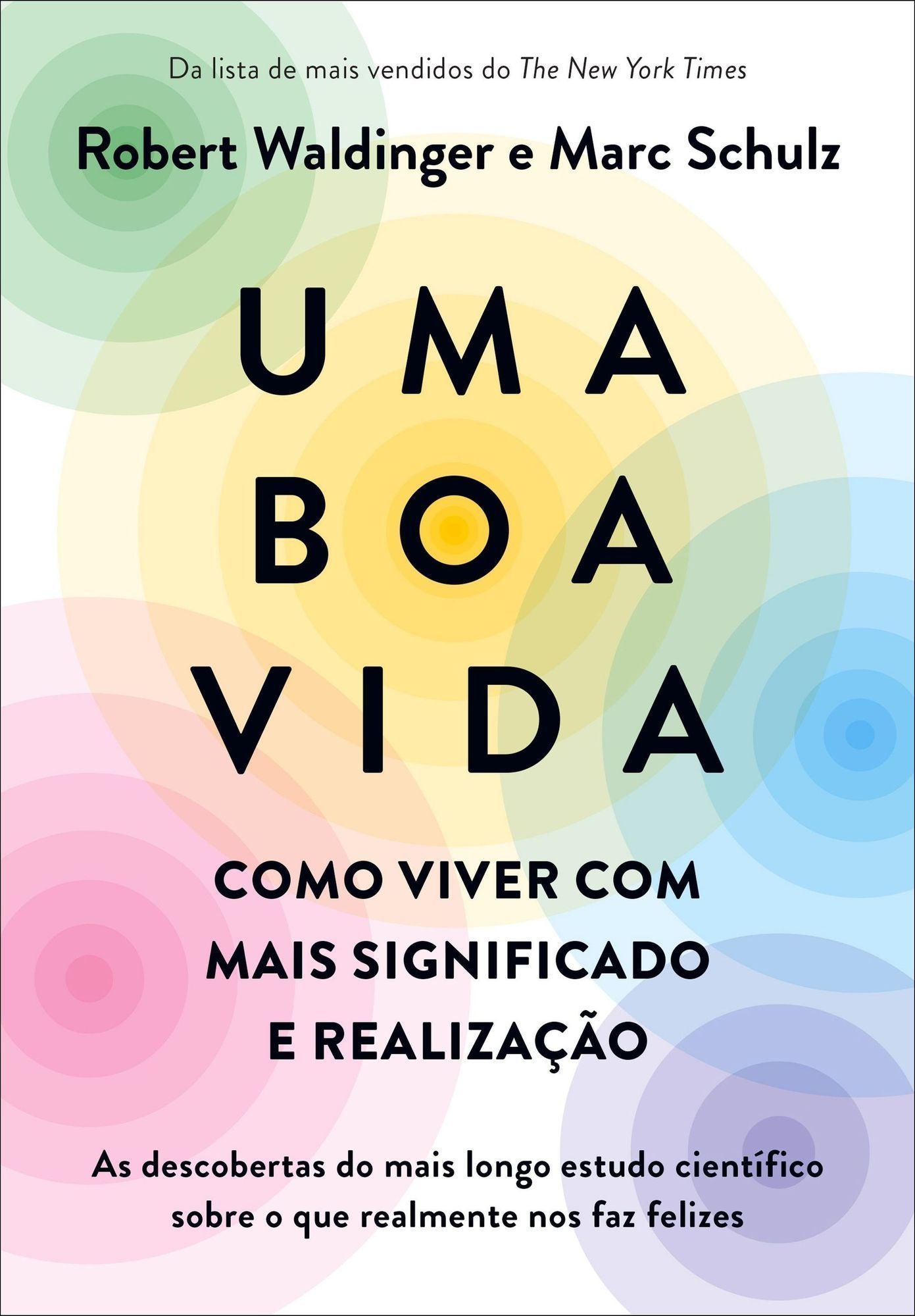 Uma Boa Vida - Como Viver Com Mais Significado e Realização