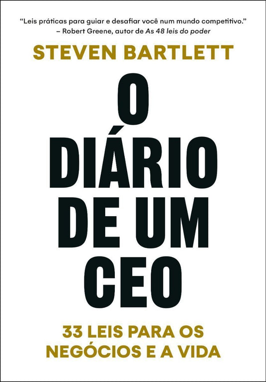 O Diário de Um CEO - 33 Leis Para os Negócios e a Vida