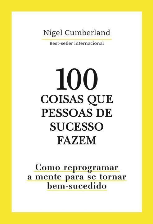 100 Coisas Que Pessoas De Sucesso Fazem