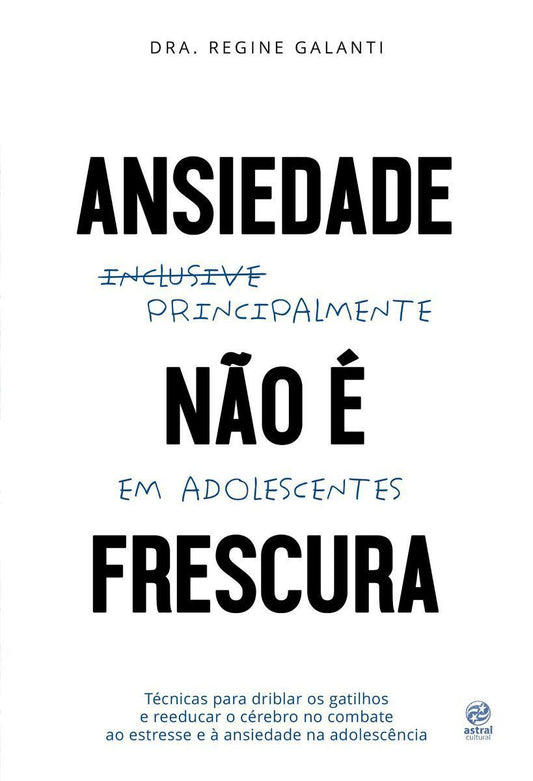 Ansiedade Não é Frescura - Principalmente Em Adolescentes