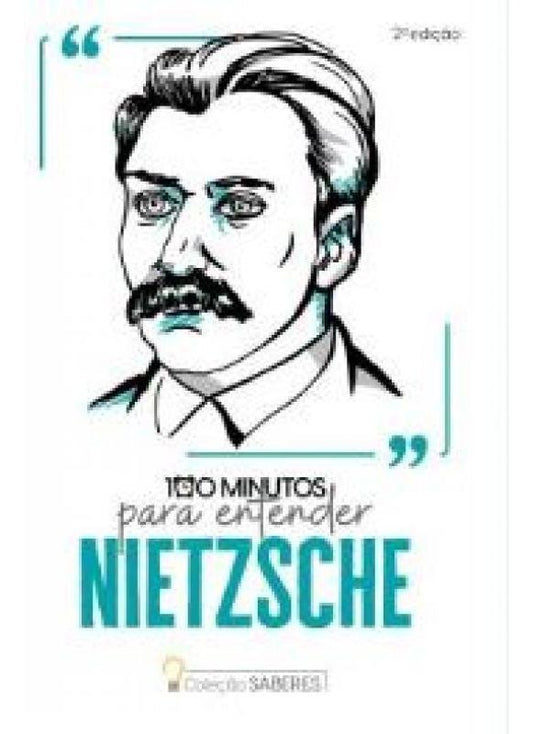 Coleção Saberes - 100 Minutos Para Entender Nietzsche