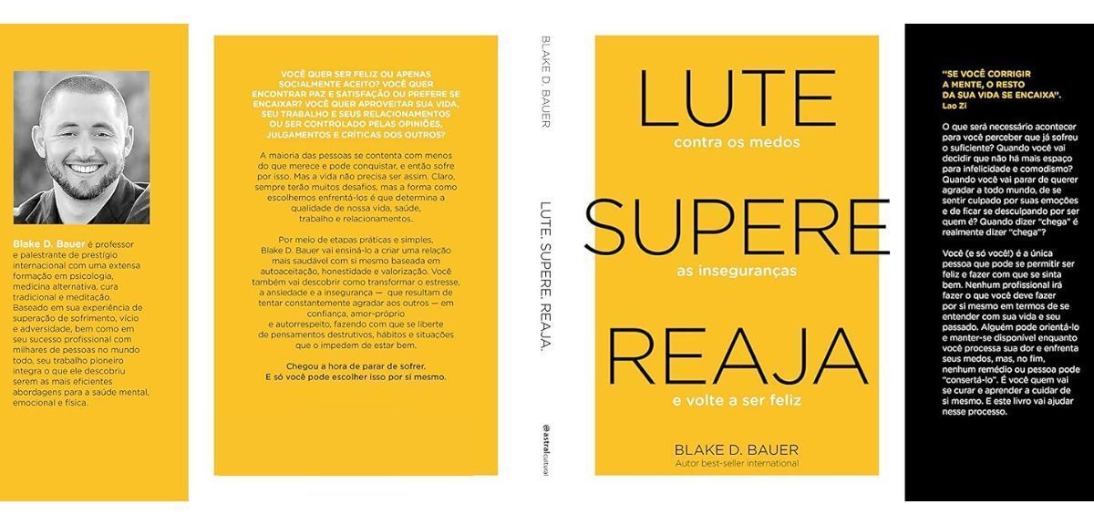 Lute. Supere. Reaja. - Lute Contra os Medos. Supere as Inseguranças. Reaja e Volte a Ser Feliz