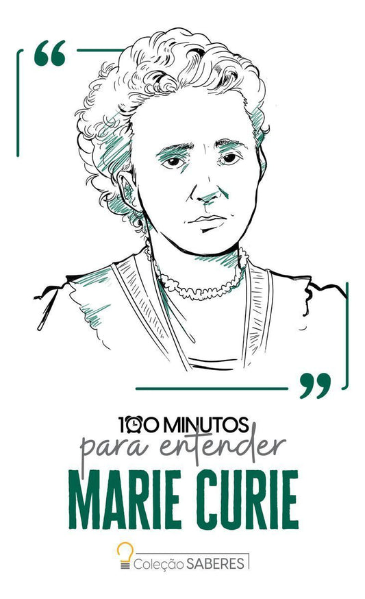 100 Minutos Para Entender Marie Curie