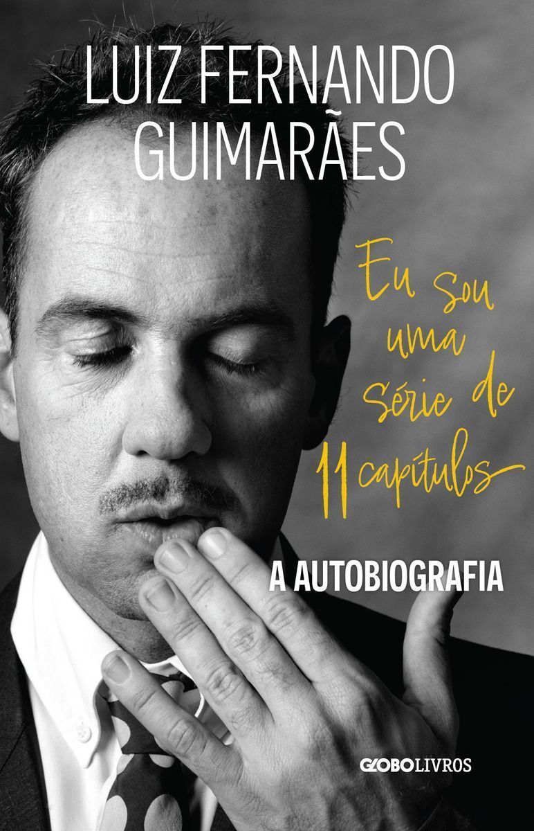 Eu Sou Uma Série de 11 Capítulos - A Autobiografia