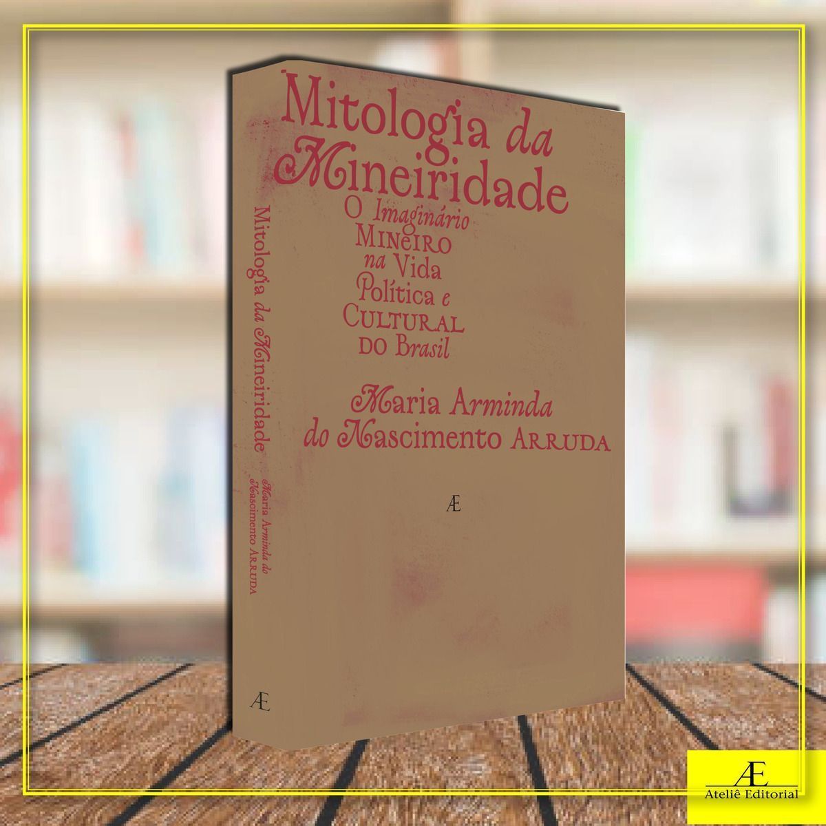 Mitologia da Mineiridade - O Imaginário Mineiro na Vida Política e Cultural do Brasil