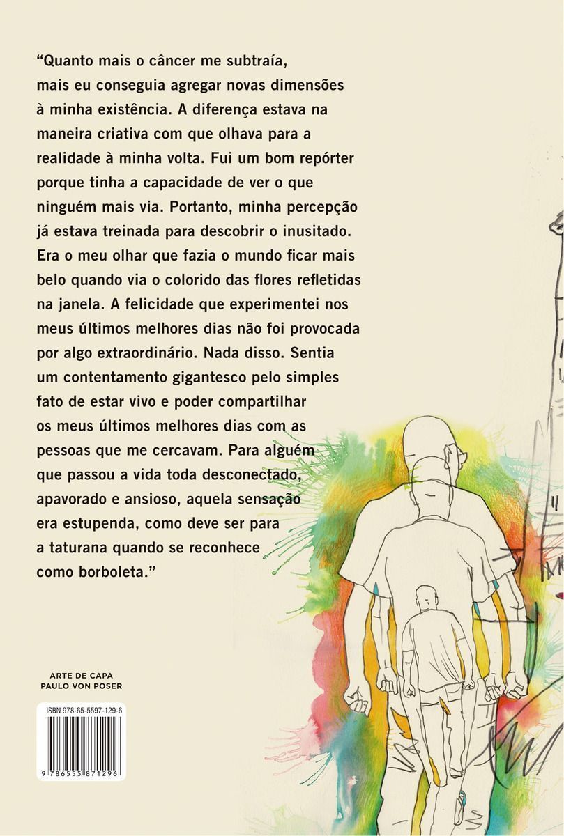 Últimos Melhores Dias Da Minha Vida, Os