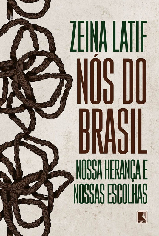 Nós Do Brasil - Nossa Herança e Nossas Escolhas