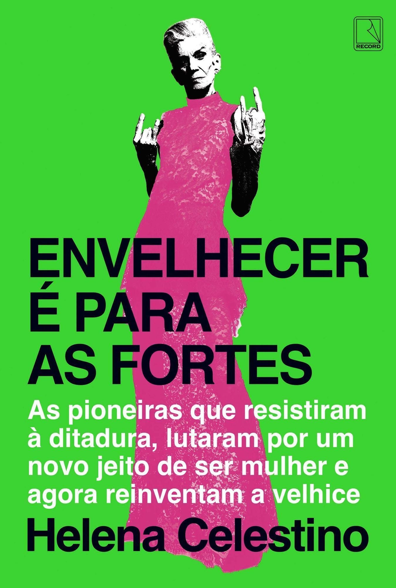 Envelhecer é Para as Fortes