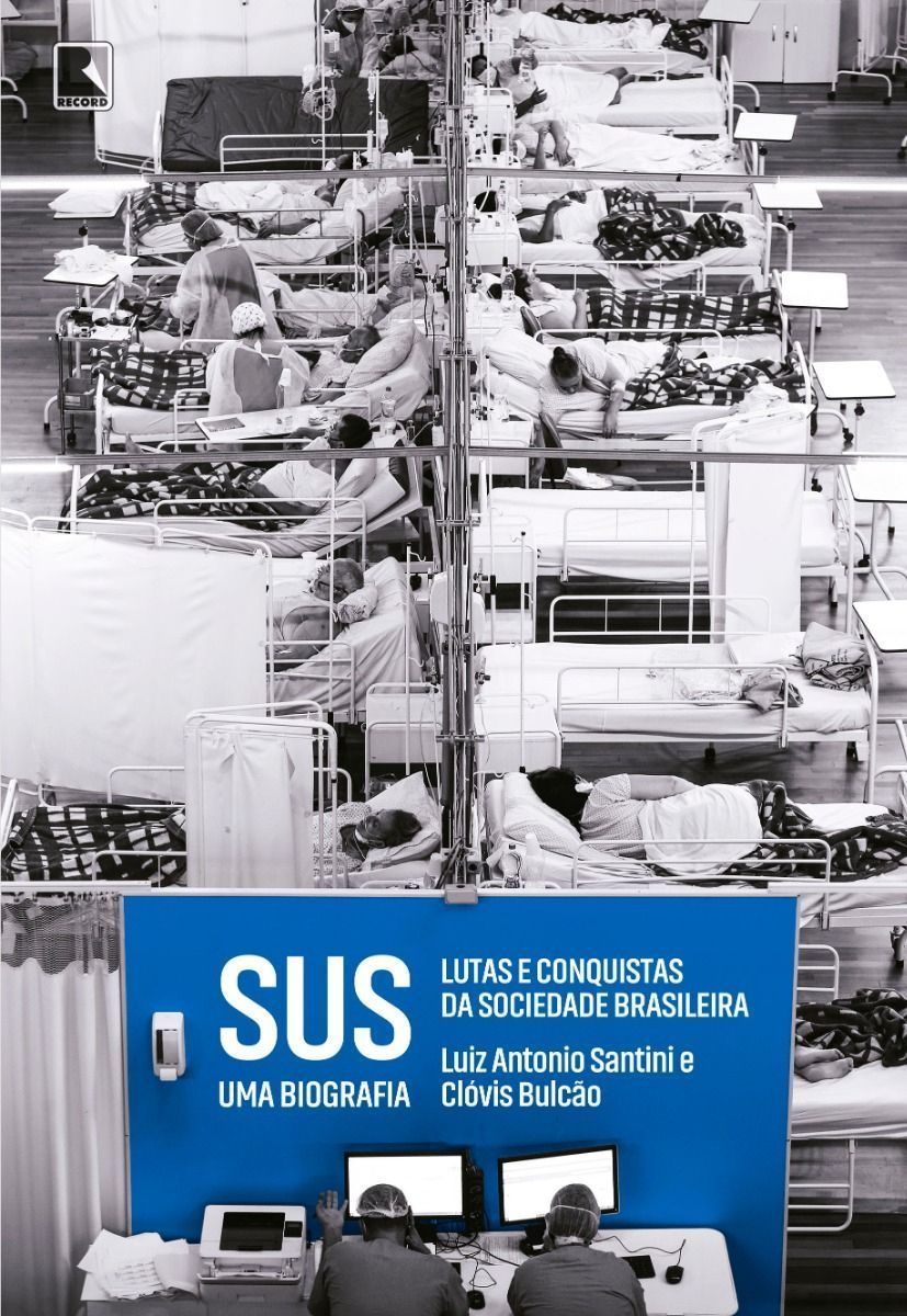 Sus - Uma Biografia - Lutas e Conquistas da Sociedade Brasileira