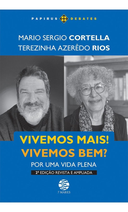 Vivemos Mais! Vivemos Bem? - Por Uma Vida Plena