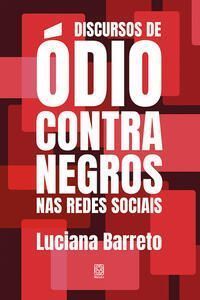 Discurso de Ódio Contra Negros Nas Redes Sociais