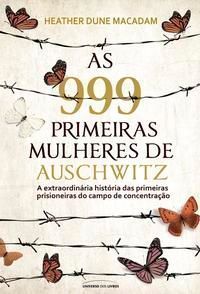 As 999 Primeiras Mulheres de Auschwitz