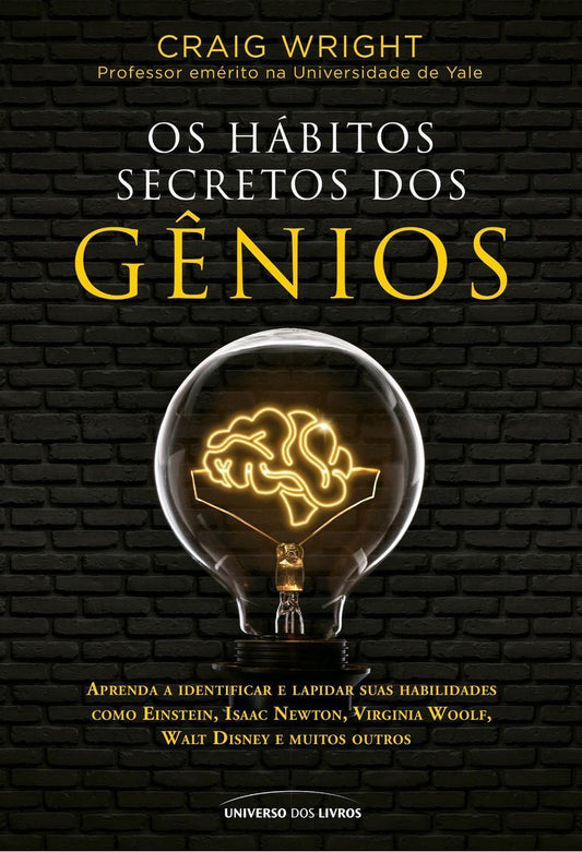 Os Hábitos Secretos Dos Gênios - Aprenda A Identificar E Lapidar Suas Habilidades Como Einstein, Isa