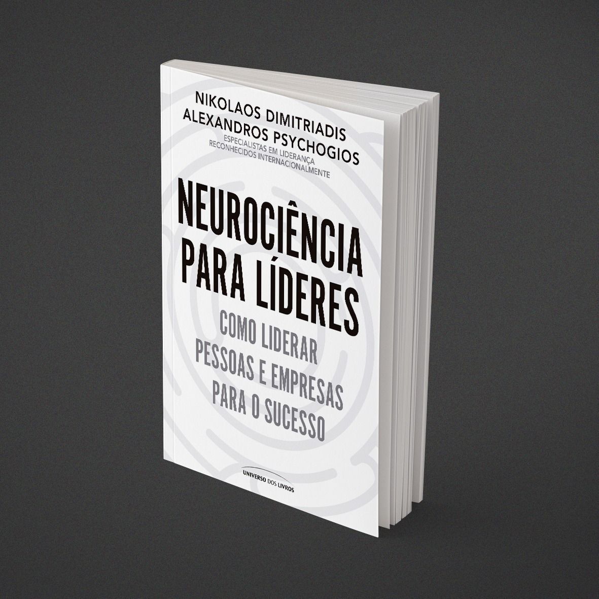 Neurociência Para Líderes - Como Liderar Pessoas e Empresas Para o Sucesso