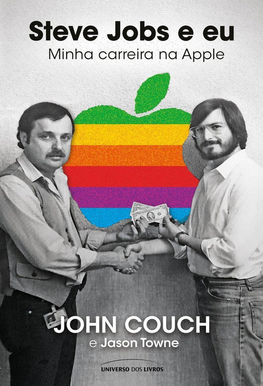 Steve Jobs e Eu - Minha Carreira na Apple