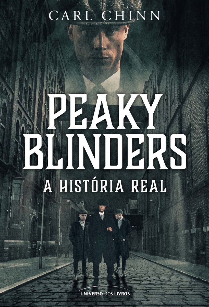 Peaky Blinders - A História Real