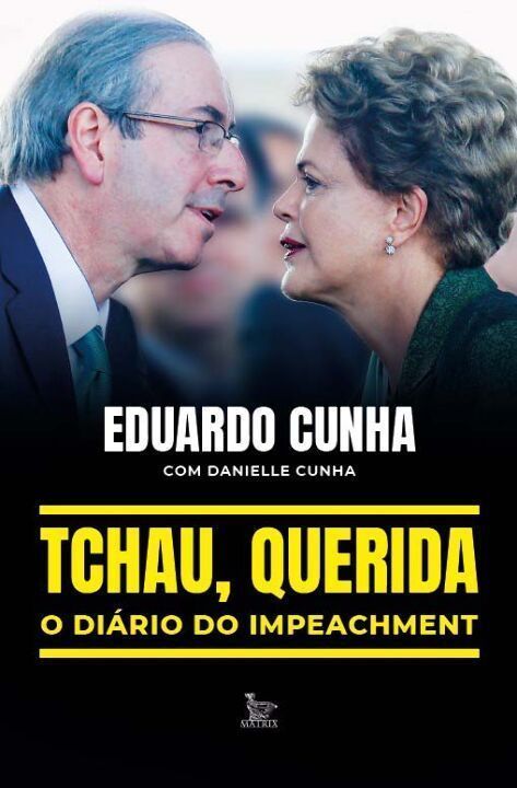 Tchau, querida: o diario do impeachment