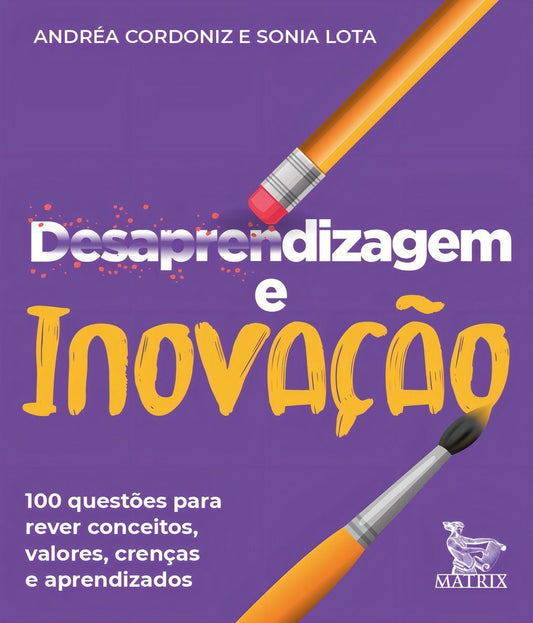 Desaprendizagem e Inovação