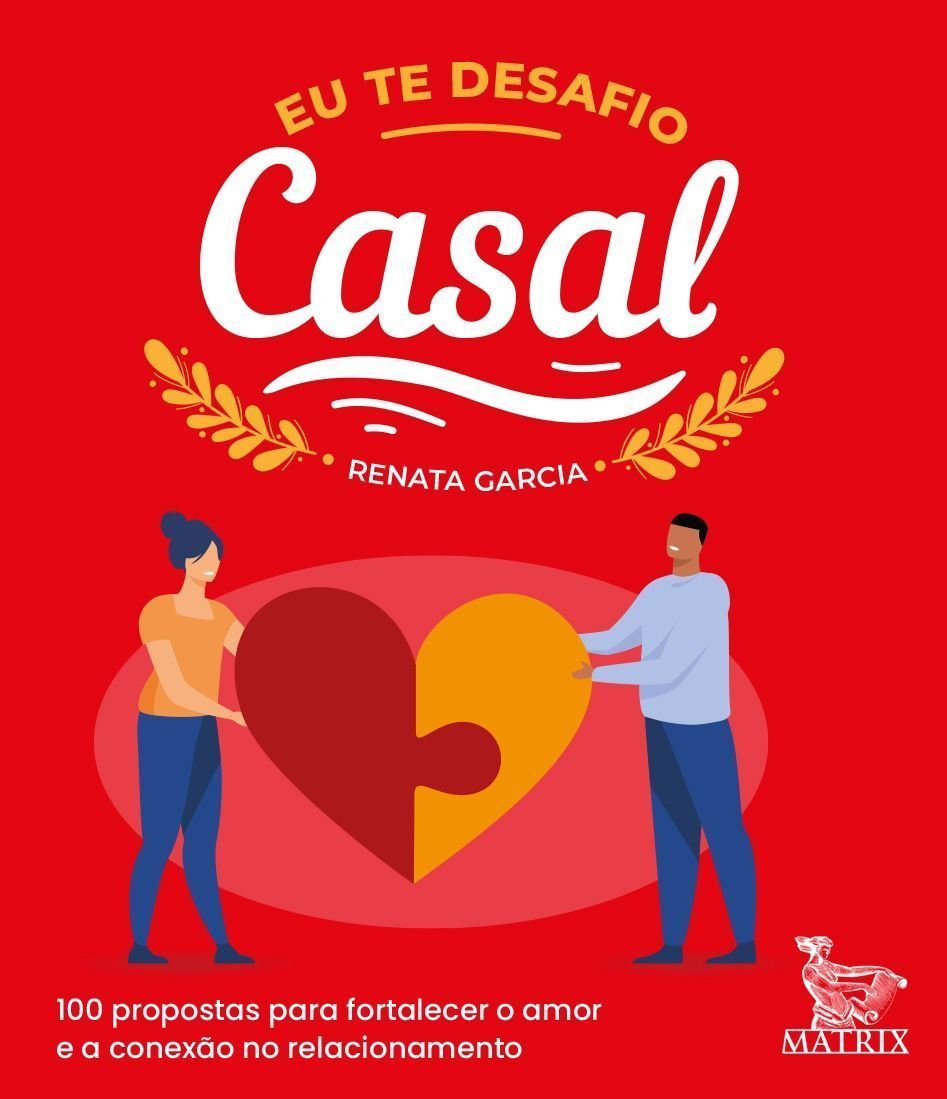 Eu Te Desafio - Casal - 100 Propostas Para Fortalecer o Amor e a Conexão No Relacionamento