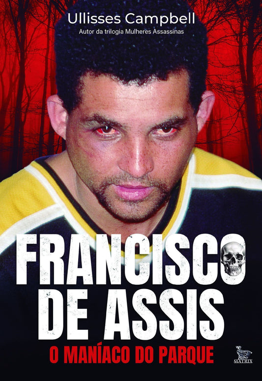Francisco de Assis, o Maníaco do Parque
