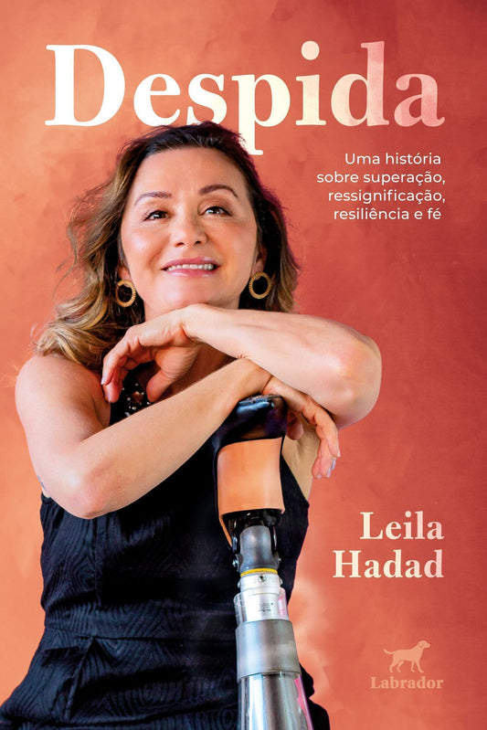 Despida - Uma História Sobre Superação, Ressignificação, Resiliência e Fé