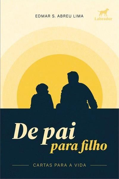 De Pai Para Filho - Cartas Para a Vida