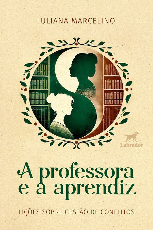 a Professora e a Aprendiz - Lições Sobre Gestão De Conflitos