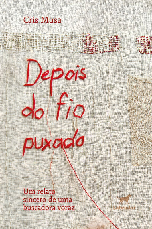 Depois do Fio Puxado - Um Relato Sincero de Uma Buscadora Voraz