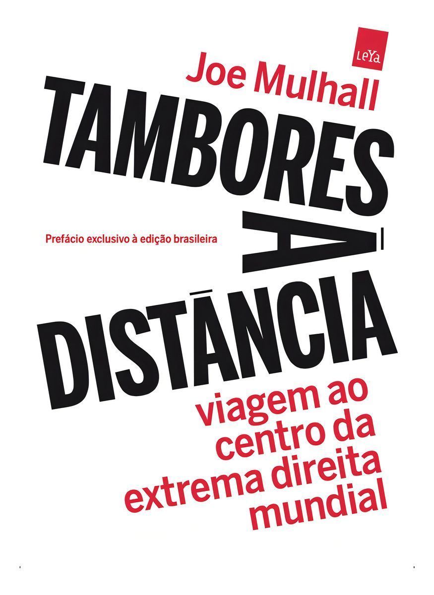 Tambores à Distância - Viagem Ao Centro Da Extrema Direita Mundial