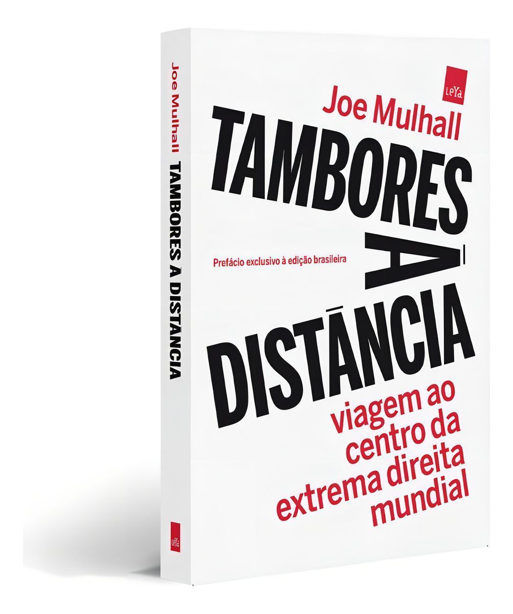 Tambores à Distância - Viagem Ao Centro Da Extrema Direita Mundial